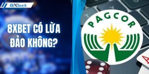 8XBET có lừa đảo không