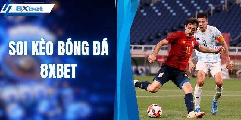 Soi kèo bóng đá 8XBET